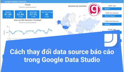 Cách thay đổi data source của báo cáo trong Google Data Studio